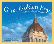 G is for Golden Boy : A Manitoba Alphabet cover image