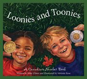 Loonies and toonies : a Canadian number book cover image
