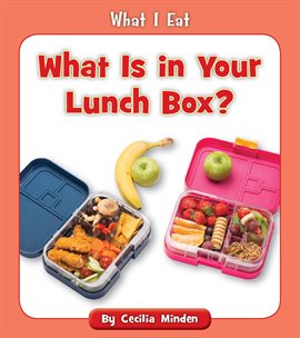 Imagen de portada para What Is in Your Lunch Box?