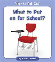 What to put on for school? cover image