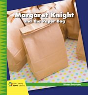 Margaret Knight and the paper bag cover image
