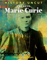The real Marie Curie cover image