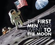 The first men who went to the moon cover image