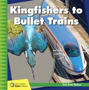Kingfishers to bullet trains cover image