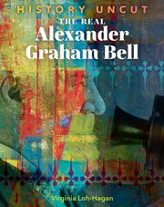 The real Alexander Graham Bell cover image
