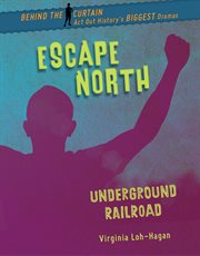 Escape North : Underground Railroad cover image