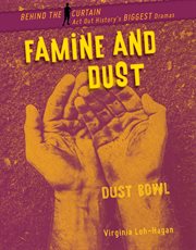 Famine and dust : Dust Bowl cover image