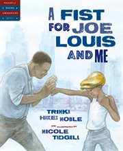 A Fist for Joe Louis and Me cover image