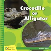 Crocodile or alligator cover image