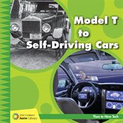 Model T to self-driving cars : then to now tech cover image