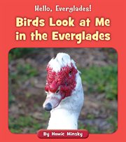 Birds look at me in the Everglades cover image