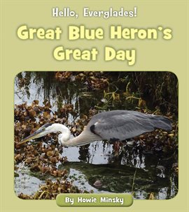 Cover image for Great Blue Heron's Great Day