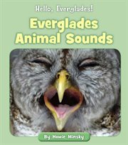 Everglades animal sounds cover image