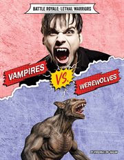 Vampires vs. werewolves cover image