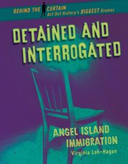Detained and interrogated : Angel Island immigration cover image