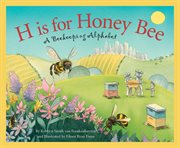 H is for honey bee. A Beekeeping Alphabet cover image