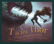 T is for Thor : a Norse mythology alphabet cover image