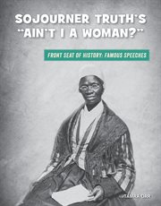 Sojourner Truth's "Ain't I a woman?" cover image