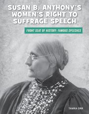 Susan B. Anthony's Women's Right to Suffrage Speech cover image