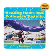 Healing items and potions in Fortnite cover image