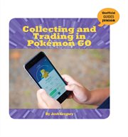 Collecting and trading in Pokémon Go cover image