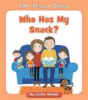 Who has my snack? cover image