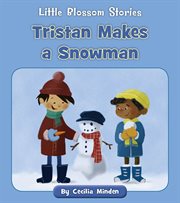 Tristan makes a snowman cover image