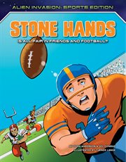 Stone Hands : is all fair in friends and football? cover image