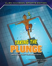Taking the plunge : drowning out the negativity cover image
