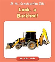 Look, a backhoe! cover image