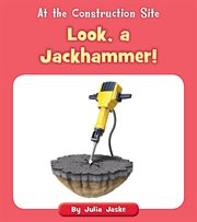Look, a jackhammer! cover image