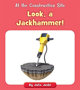 Cover image for Look, a Jackhammer!