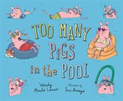 Too many pigs in the pool cover image
