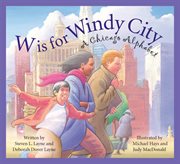 W is for windy city a Chicago alphabet cover image