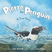Pierre the penguin a true story cover image