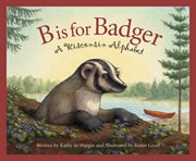 B is for Badger a Wisconsin alphabet cover image