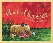 H is for Hoosier an Indiana alphabet cover image