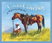 C is for cowboy a Wyoming alphabet cover image
