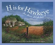 H is for Hawkeye an Iowa alphabet cover image