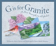 G is for granite a New Hampshire alphabet cover image