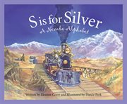 S is for silver a Nevada alphabet cover image