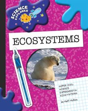 Super cool science experiments. Ecosystems cover image