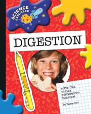 Super cool science experiments. Digestion cover image