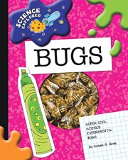 Super cool science experiments. Bugs cover image