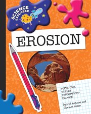 Super cool science experiments. Erosion cover image