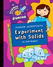 Junior scientists. Experiment with solids cover image