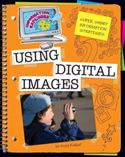 Super smart information strategies. Using digital images cover image