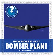 Bomber plane how does it fly? cover image