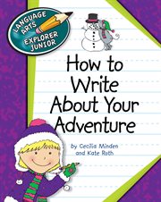 How To Write About Your Adventure How To Write About Your Adventure