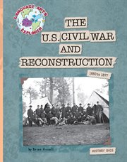 The U.S. Civil War and Reconstruction 1850-1877 cover image